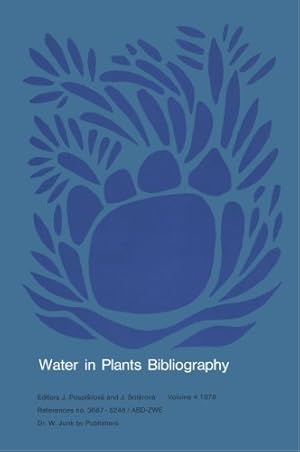 Seller image for Water in Plants Bibliography Volume 4 1978: References no. 3687-5248/ABD-ZWE [Paperback ] for sale by booksXpress