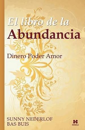 Immagine del venditore per Libro de Abundancia: Dinero Poder Amor (Spanish Edition) [Soft Cover ] venduto da booksXpress