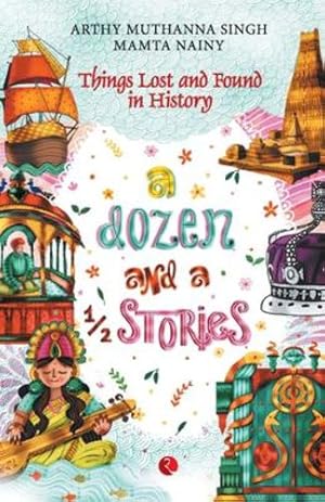 Bild des Verkufers fr A Dozen And A Half Stories: Things Lost and Found in History [Soft Cover ] zum Verkauf von booksXpress