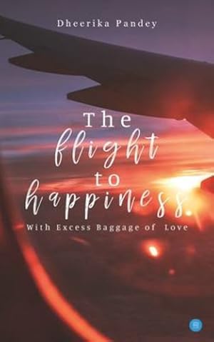 Image du vendeur pour The flight to happiness by Pandey, Dheerika [Paperback ] mis en vente par booksXpress