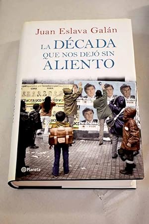 Seller image for La dcada que nos dej sin aliento for sale by Alcan Libros