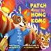 Image du vendeur pour Patch Goes to Hong Kong (Patch the Jack Russell Terrier Adventure Series) (Volume 2) [Soft Cover ] mis en vente par booksXpress