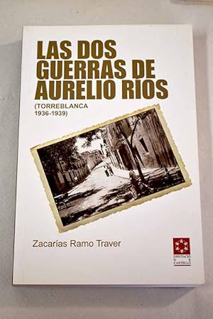 Image du vendeur pour Las dos guerras de Aurelio Ros mis en vente par Alcan Libros