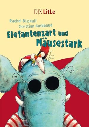 Seller image for Elefantenzart und Musestark for sale by Versandbuchhandlung Kisch & Co.