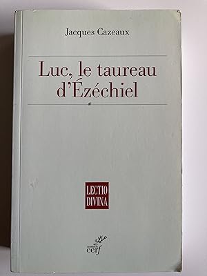 Image du vendeur pour Luc, le taureau d'Ezchiel. mis en vente par ShepherdsBook