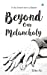 Imagen del vendedor de Beyond Our Melancholy [Soft Cover ] a la venta por booksXpress