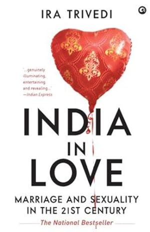 Seller image for India in Love: Marriage and Sexuality in the 21st Century by Ira Trivedi [Paperback ] for sale by booksXpress