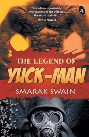 Imagen del vendedor de The Legend Of Yuck-Man by Swain, Smarak [Paperback ] a la venta por booksXpress