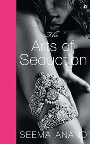 Imagen del vendedor de The Art of Seduction [Hardcover] Seema Anand [Hardcover ] a la venta por booksXpress