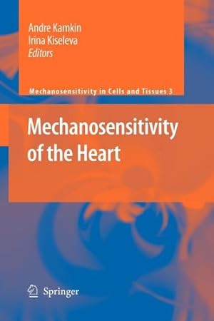 Seller image for Mechanosensitivity of the Heart (Mechanosensitivity in Cells and Tissues) [Paperback ] for sale by booksXpress