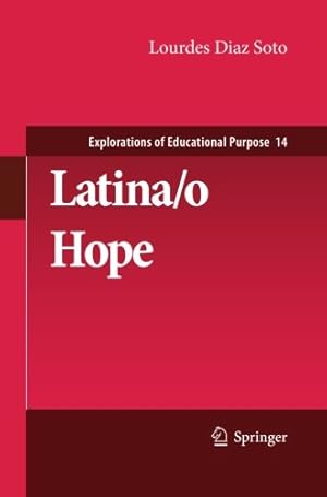 Bild des Verkufers fr Latina/o Hope (Explorations of Educational Purpose) by Diaz Soto, Lourdes [Paperback ] zum Verkauf von booksXpress