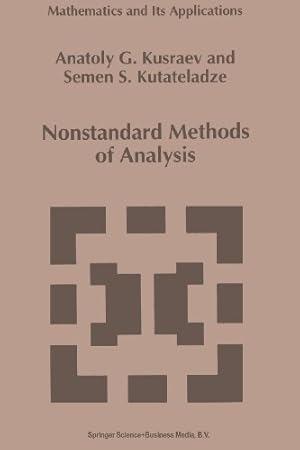 Seller image for Nonstandard Methods of Analysis (Mathematics and Its Applications (closed)) by Kusraev, A.G. [Paperback ] for sale by booksXpress