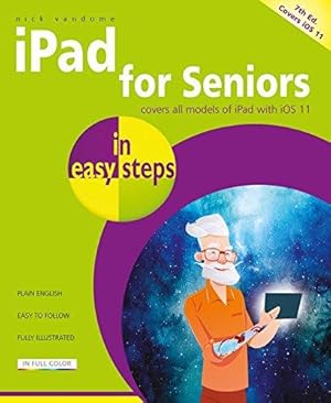 Bild des Verkufers fr iPad for Seniors in easy steps, 7th Edition zum Verkauf von WeBuyBooks