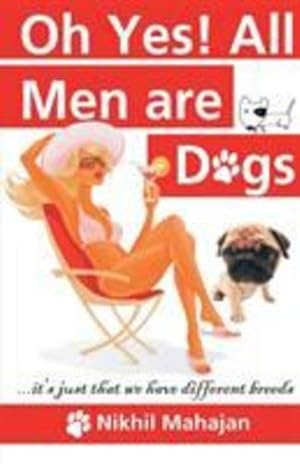 Imagen del vendedor de Oh Yes! All Men are Dogs [Soft Cover ] a la venta por booksXpress