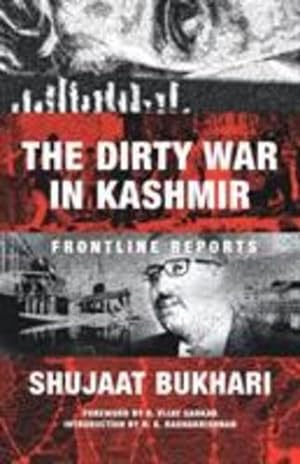 Imagen del vendedor de The Dirty War in Kashmir by Bukhari, Shujaat [Paperback ] a la venta por booksXpress