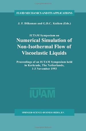 Imagen del vendedor de IUTAM Symposium on Numerical Simulation of Non-Isothermal Flow of Viscoelastic Liquids (Fluid Mechanics and Its Applications) [Paperback ] a la venta por booksXpress