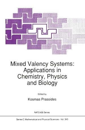 Imagen del vendedor de Mixed Valency Systems: Applications in Chemistry, Physics and Biology (Nato Science Series C: (closed)) [Paperback ] a la venta por booksXpress