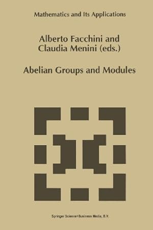 Immagine del venditore per Abelian Groups and Modules: Proceedings Of The Padova Conference, Padova, Italy, June 23-July 1, 1994 (Mathematics And Its Applications (Closed)) [Paperback ] venduto da booksXpress