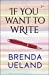 Imagen del vendedor de If You Want to Write by Ueland, Brenda [Hardcover ] a la venta por booksXpress