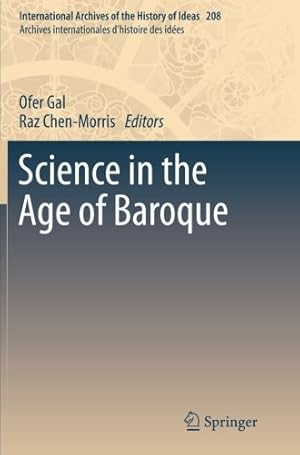 Image du vendeur pour Science in the Age of Baroque (International Archives of the History of Ideas Archives internationales d'histoire des id ©es) [Paperback ] mis en vente par booksXpress