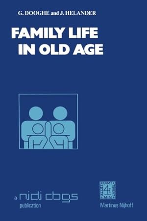 Seller image for Family life in old age: Proceedings Of The Meetings Of The European Social Sciences Research Committee In Dubrovnik, Yugoslavia, 19-23 October 1976, . . and Family Study Centre (CBGS) (8)) by Dooghe, G. [Paperback ] for sale by booksXpress