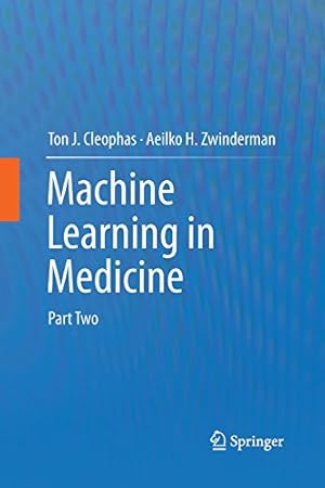 Image du vendeur pour Machine Learning in Medicine: Part Two by Cleophas, Ton J. J. [Paperback ] mis en vente par booksXpress