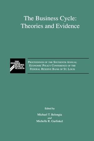 Immagine del venditore per The Business Cycle: Theories And Evidence: Proceedings Of The Sixteenth Annual Economic Policy Conference Of The Federal Reserve Bank Of St. Louis [Paperback ] venduto da booksXpress