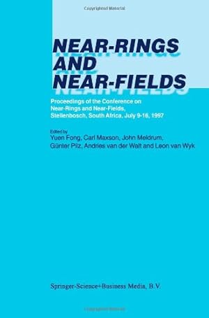 Immagine del venditore per Near-Rings and Near-Fields: Proceedings of the Conference on Near-Rings and Near-Fields, Stellenbosch, South Africa, July 9-16, 1997 [Paperback ] venduto da booksXpress