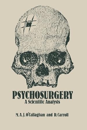 Seller image for Psychosurgery: A Scientific Analysis by O'Callaghan, Mark A. J. [Paperback ] for sale by booksXpress