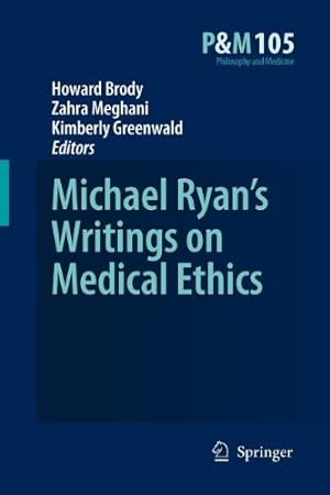 Seller image for Michael Ryanâ  s Writings on Medical Ethics (Philosophy and Medicine) [Paperback ] for sale by booksXpress