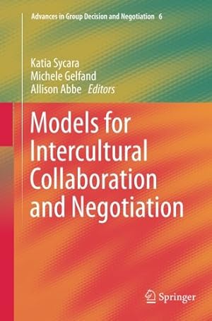 Seller image for Models for Intercultural Collaboration and Negotiation (Advances in Group Decision and Negotiation) [Paperback ] for sale by booksXpress