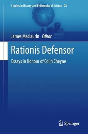 Seller image for Rationis Defensor: Essays in Honour of Colin Cheyne (Studies in History and Philosophy of Science) [Paperback ] for sale by booksXpress