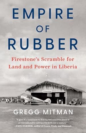 Immagine del venditore per Empire of Rubber : Firestone?s Scramble for Land and Power in Liberia venduto da GreatBookPrices