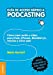 Seller image for Gu ­a de acceso r ¡pido a Podcasting: C ³mo Crear Audio Y Video Para IPods, IPhones, Blackberries, M ³viles Y Webs (Spanish Edition) [Soft Cover ] for sale by booksXpress