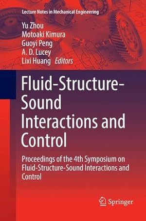 Immagine del venditore per Fluid-Structure-Sound Interactions and Control: Proceedings of the 4th Symposium on Fluid-Structure-Sound Interactions and Control (Lecture Notes in Mechanical Engineering) [Paperback ] venduto da booksXpress