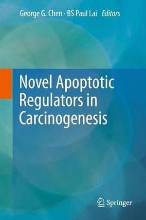 Image du vendeur pour Novel Apoptotic Regulators in Carcinogenesis [Paperback ] mis en vente par booksXpress