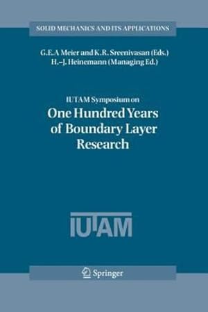 Immagine del venditore per IUTAM Symposium on One Hundred Years of Boundary Layer Research: Proceedings of the IUTAM Symposium held at DLR-G ¶ttingen, Germany, August 12-14, 2004 (Solid Mechanics and Its Applications) [Paperback ] venduto da booksXpress