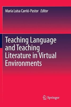 Seller image for Teaching Language and Teaching Literature in Virtual Environments [Paperback ] for sale by booksXpress