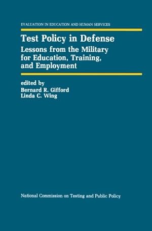 Seller image for Test Policy in Defense: Lessons from the Military for Education, Training, and Employment (Evaluation in Education and Human Services) [Paperback ] for sale by booksXpress