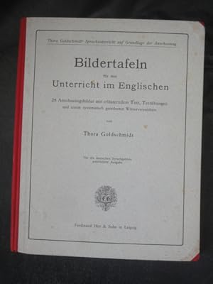 Bild des Verkufers fr Bildertafeln Fr Den Unterricht Im Englischen. 28 Anschauungsbilder Mit Erluterndem Text, Textbungen Und Einem Systematisch Geordneten Wrterverzeichnis. zum Verkauf von Malota