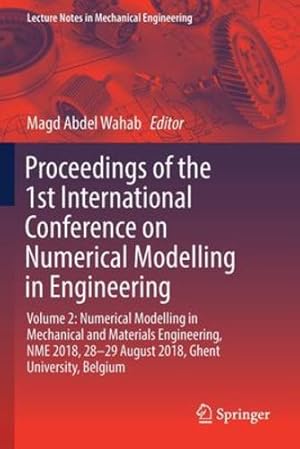 Immagine del venditore per Proceedings of the 1st International Conference on Numerical Modelling in Engineering (Lecture Notes in Mechanical Engineering) [Paperback ] venduto da booksXpress