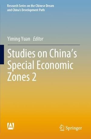 Seller image for Studies on China's Special Economic Zones 2 (Research Series on the Chinese Dream and Chinaâs Development Path) [Paperback ] for sale by booksXpress