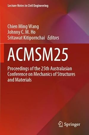 Bild des Verkufers fr ACMSM25: Proceedings of the 25th Australasian Conference on Mechanics of Structures and Materials (Lecture Notes in Civil Engineering (37)) [Paperback ] zum Verkauf von booksXpress