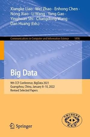 Immagine del venditore per Big Data: 9th CCF Conference, BigData 2021, Guangzhou, China, January 8â  10, 2022, Revised Selected Papers (Communications in Computer and Information Science) [Paperback ] venduto da booksXpress