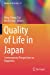 Immagine del venditore per Quality of Life in Japan: Contemporary Perspectives on Happiness (Quality of Life in Asia) [Soft Cover ] venduto da booksXpress