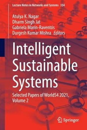 Seller image for Intelligent Sustainable Systems: Selected Papers of WorldS4 2021, Volume 2 (Lecture Notes in Networks and Systems, 334) [Paperback ] for sale by booksXpress