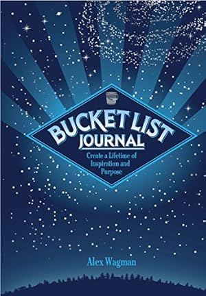 Seller image for Bucket List Journal: Create a Lifetime of Inspiration and Purpose for sale by Reliant Bookstore