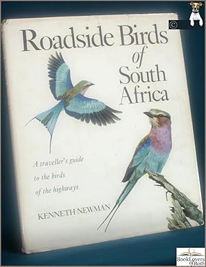 Roadside Birds of South Africa: A Travellers Guide to the Birds of the Highways Illustrated by t...