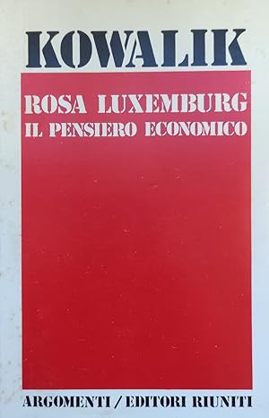 Image du vendeur pour ROSA LUXEMBURG. IL PENSIERO ECONOMICO mis en vente par libreria minerva