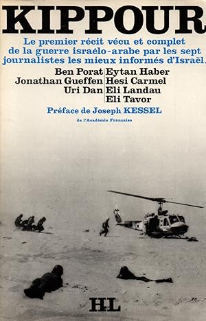 Imagen del vendedor de Kippour.Le premier recit vecu et complet de la guerre Israelo-Arabe par les sept journalistes les mieux informes d'Israel. a la venta por JP Livres